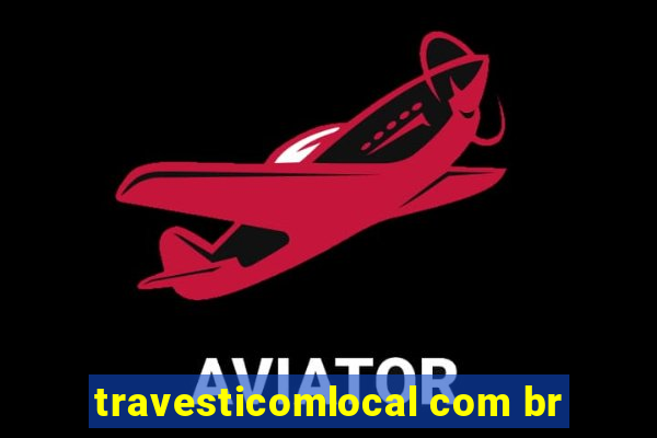 travesticomlocal com br